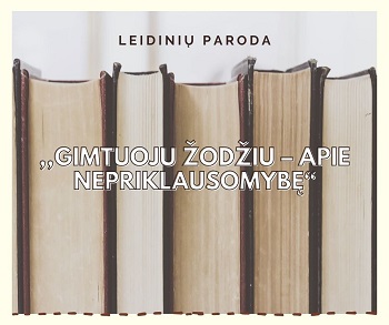 Knygų paroda „Gimtuoju žodžiu – apie Nepriklausomybę"