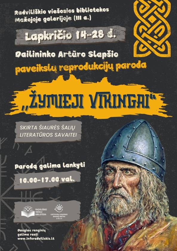Dailininko Artūro Slapšio  paveikslų reprodukcijų paroda  „Žymieji Vikingai“, skirta Šiaurės šalių literatūros savaitei