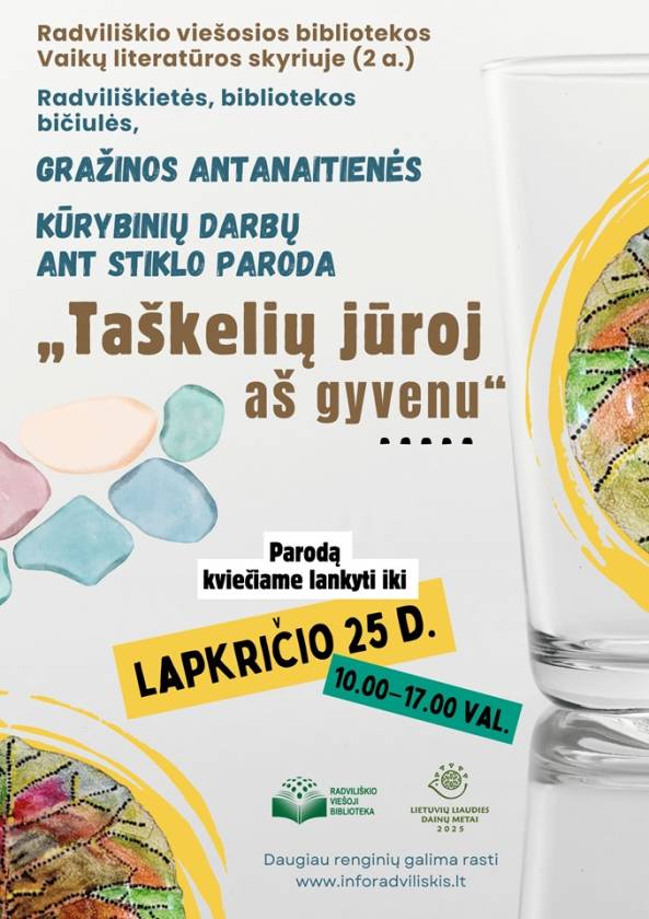 Radviliškietės, bibliotekos bičiulės,  Gražinos Antanaitienės  Kūrybinių darbų ant stiklo  paroda „Taškelių jūroj aš gyvenu“