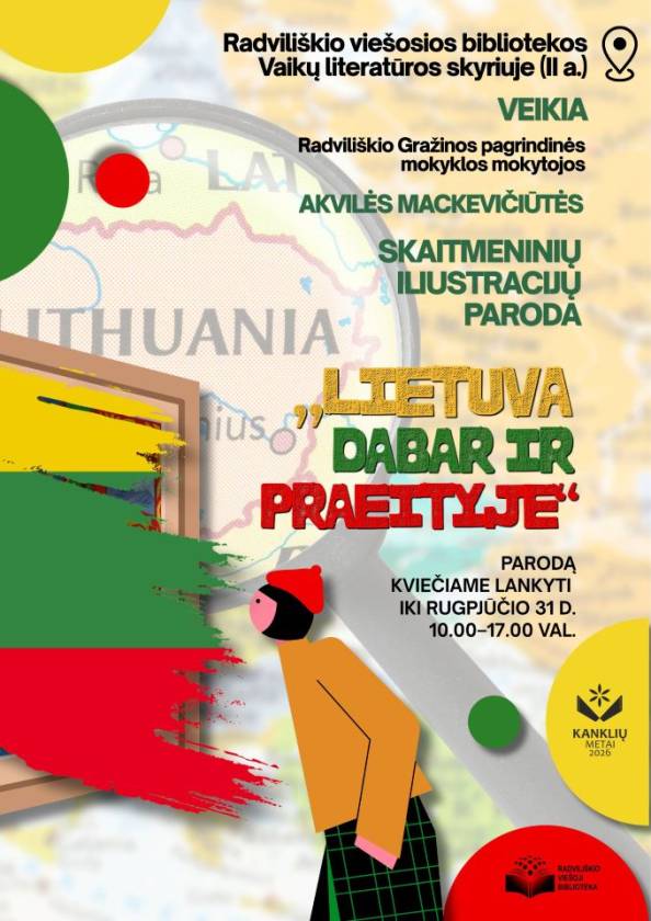 Radviliškio Gražinos pagrindinės mokyklos mokytojos Akvilės Mackevičiūtės skaitmeninių iliustracijų paroda „Lietuva dabar ir praeityje“